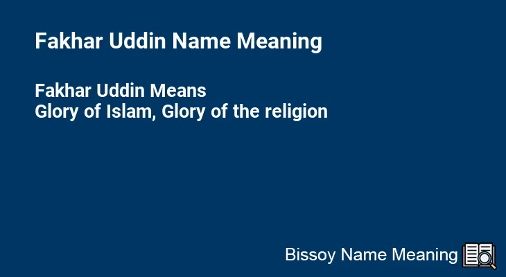 Fakhar Uddin Name Meaning